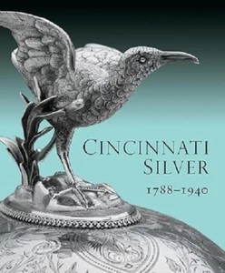 Cincinnati Silver: 1788-1940... By Amy Miller Dehan, hardcover,Excellent - Bild 1 von 1