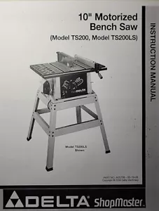 Delta Machinery 10" seghetto circolare da banco TS200 TS200LS manuale proprietario - Foto 1 di 2