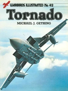 WARBIRDS ILLUSTRATED 42 TORNADO RAF ADV IDS LUFTWAFFE MARINEFLIEGER MFG AMI RSAF - Picture 1 of 4