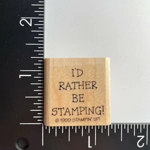 Stampin Up I'd Rather Be Stamping 1999 sello de goma montado en madera - Imagen 1 de 3
