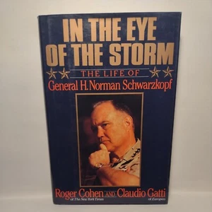 In the Eye of the Storm : The Life of General H. Norman Schwarzkopf by... - Picture 1 of 12