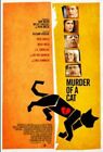 Murder of a Cat by J.K. Simmons, Greg Kinnear, Nikki Reed, Fran Kranz  L54