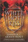 White Hot Kiss: 1 (Dark Elements) by Armentrout, Jennifer L