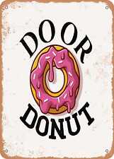 Metal Sign - Do or Donut - Vintage Rusty Look