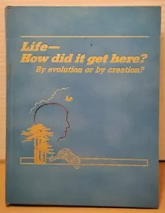 LIFE How Did It Get Here? By Evolution or by Creation 1984 1st Edition Hardcover - Foto 1 di 9