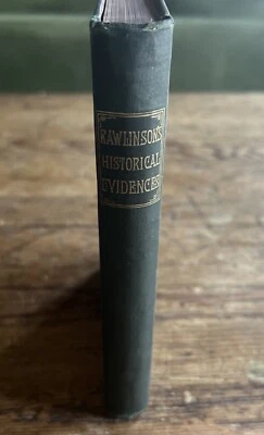 1884 Rawlinson’s Historical Evidence Of The Truth Of Scripture Records Alden - Image 1 of 4