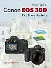Canon EOS 30D - Profiworkshop by Artur Landt | Book | condition very good
