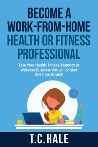 Launch Your Virtual Health or Fitness Business from Home Today - Picture 1 of 2