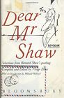 Dear Mr Shaw: Correspondence of George Bernard Shaw, , Used; Good Book