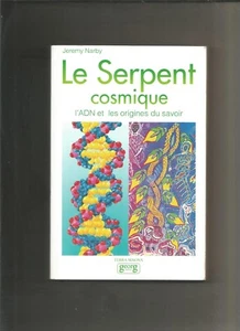 Le serpent cosmique, l'ADN et les origines du savoir - Narby Jeremy - Foto 1 di 1