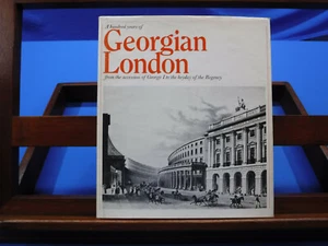 A Hundred Years of Georgian London- Douglas Hill, 1970 - Picture 1 of 6