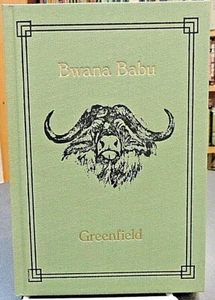 Bwana Babu Signed Ltd Slipcase Ed Safari Press Big Game Hunting {Greenfield} - Foto 1 di 6
