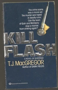 T.J. MACGREGOR Kill Flash. Ballantine 1987. 1st ed. VG copy. Hollywood mystery - Imagen 1 de 1