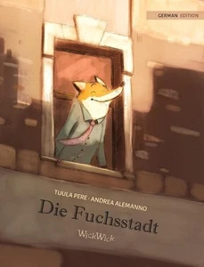 Die Fuchsstadt: German Edition of "The Fox's City" by Tuula Pere (German) Hardco - Picture 1 of 1