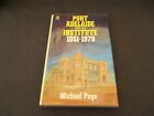 port Adelaide and its institute 1851 to 1979 michael page hb/dc