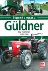 Typenkompass Gldner,  alle Traktoren 1938-1969  Typen- Buch/Modelle/Daten/Handbu ch