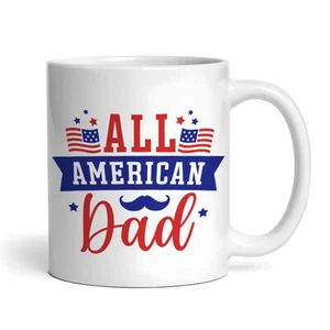 All American Dad - 4th of July Patriotic - Mug - Picture 1 of 4