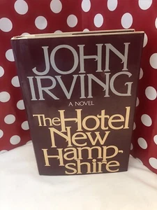 The Hotel New Hampshire John Irving HC/DJ Book 1st Edition 1st Printing 1981 VGC - Imagen 1 de 12