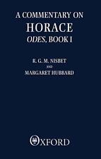 A Commentary on Horace: Odes: Book I by R.G.M. Nisbet (English) Paperback Book