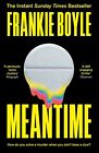 Meantime: the Gripping Debut Crime Novel from Frankie Boyle Paperback NEW