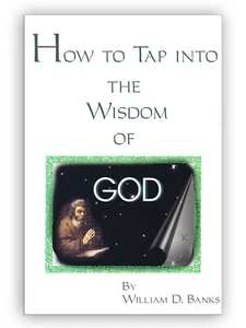 How to Tap into the Wisdom of God - by Bill Banks - Picture 1 of 2