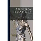 A Treatise on the law of Liens; Common law, Statutory,  - Hardback NEW Jones, Le