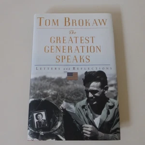The Greatest Generation Speaks:Letters and Reflections Tom Brokaw Hardcover Book - Picture 1 of 16