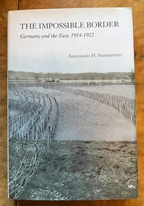 Impossible Border: Germany and the East, 1914-1922, Sammartino 9780801448638-# - Foto 1 di 1