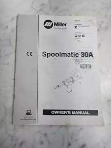 MILLER SPOOLMATIC 30A OWNER'S MANUAL OPERATION MAINTENANCE OM-1213 2001 - Picture 1 of 1