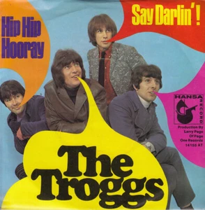 The Troggs / Hip Hip Hooray / Say Darlin'! / Vinyl / Beat / Freakbeat / Mod - Picture 1 of 3