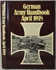 GERMAN ARMY HANDBOOK APRIL 1918. First World War British Intelligence Report - Picture 1 of 7