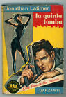Latimer Jonathan La Quinta Tomba Garzanti 1954 Serie Gialla 28 I Ediz