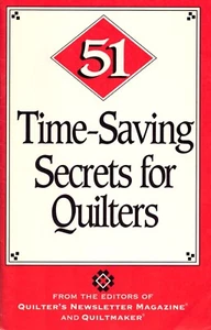 51 Time-Saving Secrets for Quilters ~ Editors of Quilter's Newsletter Magazine - Imagen 1 de 1