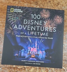 100 DISNEY ADVENTURES OF A LIFETIME: MAGICAL EXPERIENCES FROM AROUND THE WORLD - Picture 1 of 1