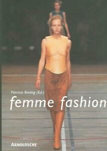 Mode Femme : 1780-2004, Livre de poche par Brattig, Patricia (EDT), Neuf, F...