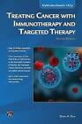 Treating Cancer with Immunotherapy and Targeted Th