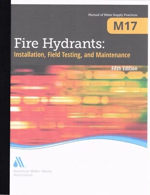 AWWA M17 Fire Hydrants: Installation, Field Testing Fifth Edition 2016		 - Image 1 of 4