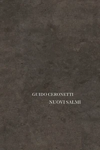 Guido Ceronetti, Nuovi Salmi, La Finestra Editrice 2024 - Foto 1 di 1