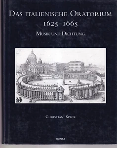 DAS ITALIENISCHE ORATOIUM 1625-1665: By Christian Speck (2003 Hardcover){M5} - Picture 1 of 3