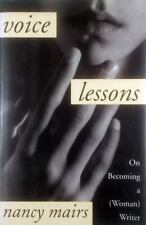 Voice Lessons: On Becoming a (Woman) Writer by Nancy Mairs / 1994 Hardcover