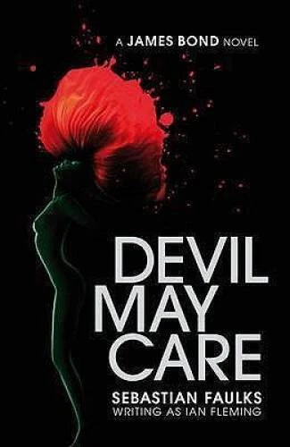 DEVIL MAY CARE - Paperback By Faulks, Sebastian Writing as Ian Fleming - GOOD Foto 1 de 1