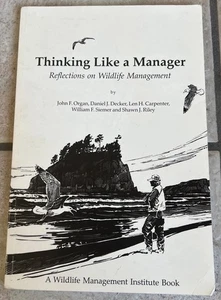 THINKING LIKE A MANAGER  REFLECTIONS ON WILDLIFE MANAGEMENT 2007  ILLUSTRATED PB - Picture 1 of 14