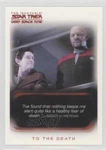 2007 Rittenhouse The Quotable Star Trek: Deep Space Nine To the Death #67 1i3