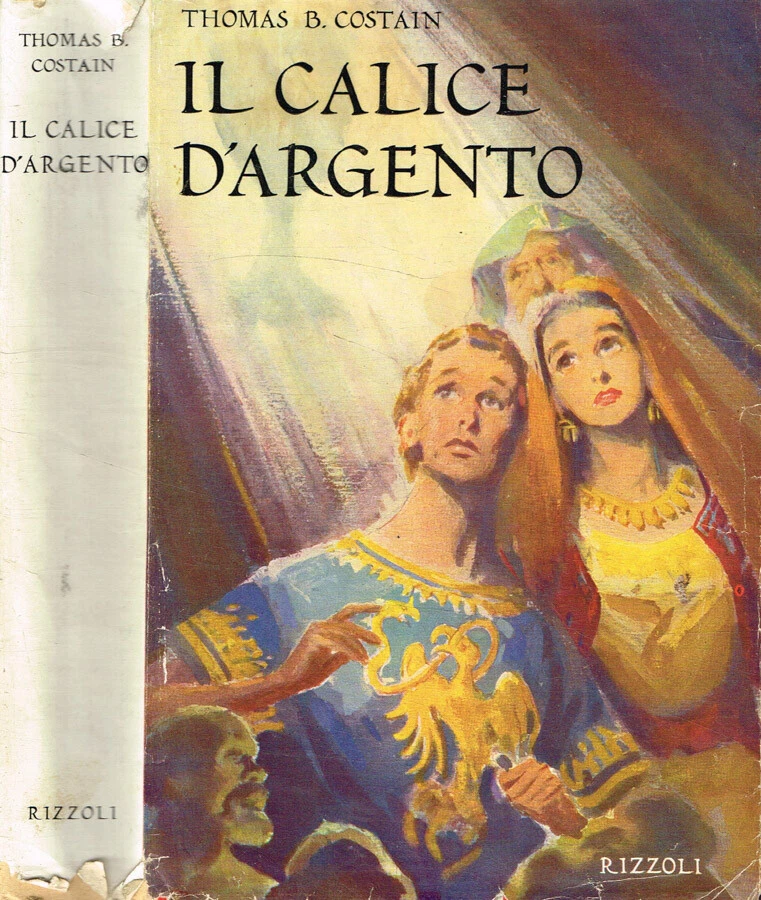 Il calice d'argento. . Thomas B. Costain. 1953. IED. - Immagine 1 di 1