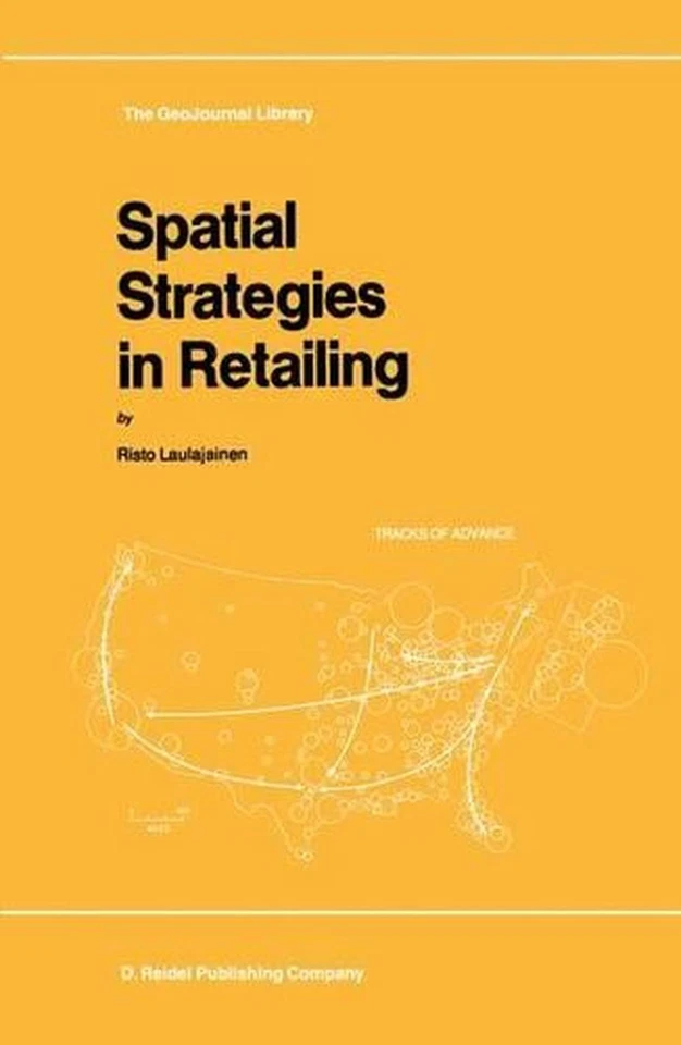 Spatial Strategies in Retailing by Risto Laulajainen (English) Hardcover Book - Image 1 of 1