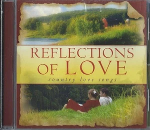 Various Artists Reflections of Love: Country Love Songs (CD) - Picture 1 of 2
