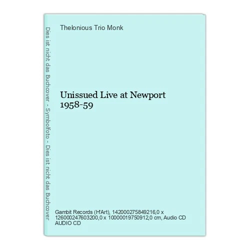 Unissued Live at Newport 1958-59 Monk, Thelonious Trio: - Bild 1 von 1