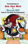 Joe-Joe Nut and Biscuit Bill Case #1: The Great Pie Catastrophe by Renee Hand (E