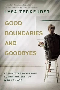 Good Boundaries and Goodbyes by Lysa Terkeurst Paperback edition - Picture 1 of 3