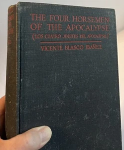 The Four Horsemen of the Apocalypse by Vicente Blasco Ibanez, Antique 1921 HC - Imagen 1 de 13